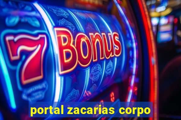 portal zacarias corpo